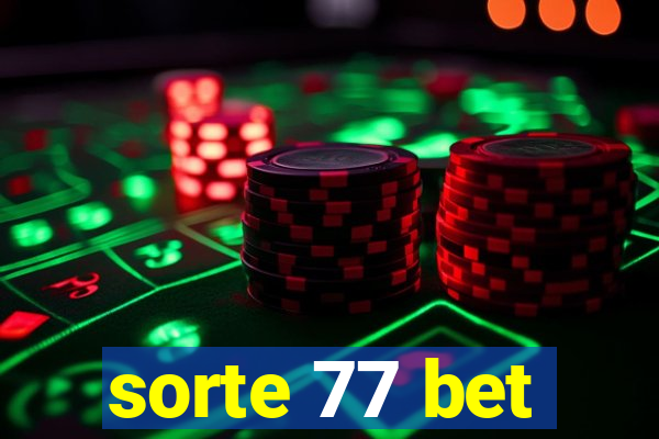 sorte 77 bet